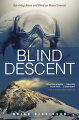 Blind Descent: Surviving Alone and Blind on Mount Everest