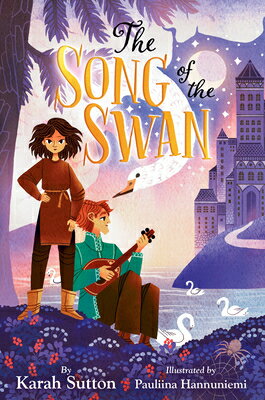 The Song of the Swan SONG OF THE SWAN [ Karah Sutton ]