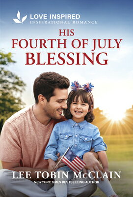 His Fourth of July Blessing: An Uplifting Inspirational Romance HIS 4TH OF JULY BLESSING ORIGI （Holiday Haven） 