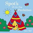 Spot 039 s Peekaboo SPOTS PEEKABOO-BOARD （Spot） Eric Hill