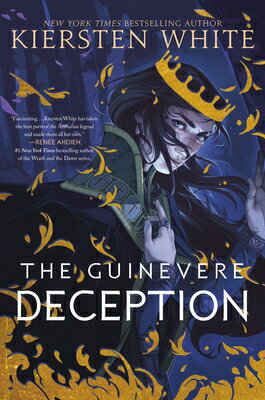 The Guinevere Deception GUINEVERE DECEPTION （Camelot Rising Trilogy） [ Kiersten White ]