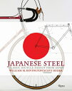 Japanese Steel: Classic Bicycle Design from Japan JAPANESE STEEL [ William Bevington ]