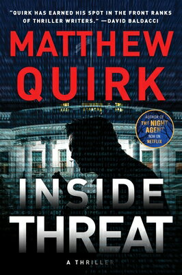Inside Threat INSIDE THREAT [ Matthew Quirk ]