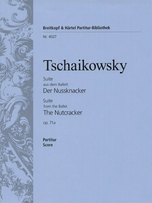 【輸入楽譜】チャイコフスキー, Pytr Il'ich: バレエ組曲「くるみ割り人形」 Op.71a: 指揮者用大型スコア