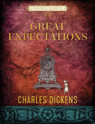 Great Expectations GRT EXPECTATIONS （Chartwell Classics） Charles Dickens