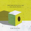 JAZZ BATA Brazilian Jam feat.Renato MartinsBKSCPN_【newcd_jazzcla】 エンコントロ ゴトウヨシフミ ヤマカミヒトミ 発売日：2015年05月10日 予約締切日：2015年05月06日 ENCONTRO JAN：4525937001709 JBRー2 JAZZ BATA RECORDS 後藤嘉文 ヤマカミヒトミ (株)ヴィヴィド・サウンド・コーポレーション [Disc1] 『ENCONTRO』／CD アーティスト：JAZZ BATA Brazilian Jam feat.Renato Martins／後藤嘉文／ヤマカミヒトミ ほか CD ジャズ 日本のジャズ