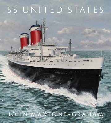 SS United States: Red, White, and Blue Riband, Forever SS US [ John Maxtone-Graham ]
