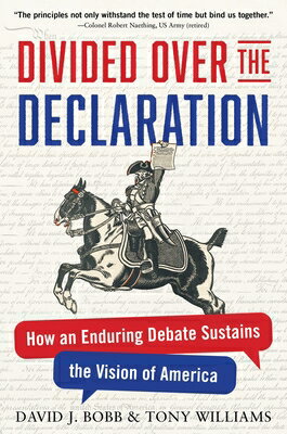 Divided Over the Declaration: How an Enduring Debate Sustains the Vision of America DIVIDED OVER THE DECLARATION 