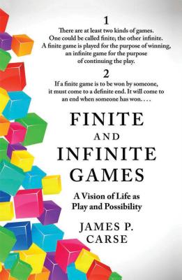 Finite and Infinite Games FINITE & INFINITE GAMES [ James Carse ]