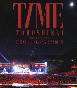 東方神起 LIVE TOUR 2013 〜TIME〜 FINAL in NISSAN STADIUM 【Blu-ray】 [ 東方神起 ]