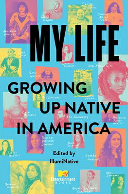 My Life: Growing Up Native in America MY LIFE GROWING UP NATIVE IN A [ Illuminative ]