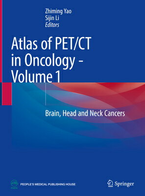 Atlas of Pet/CT in Oncology - Volume 1: Brain, Head and Neck Cancers ATLAS OF PET/CT IN ONCOLOGY - [ Zhiming Yao ]