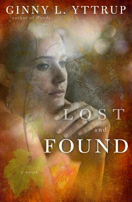 Lost and Found LOST & FOUND [ Ginny L. Yttrup ]