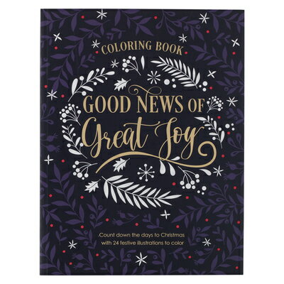 Good News of Great Joy Christmas Coloring Book for Women and Teens with Christian Scripture GOOD NEWS OF GRT JOY XMAS COLO [ Christianart Gifts ]