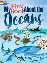 My First Book about the Oceans COLOR BK-MY 1ST BK ABT THE OCE （Dover Science for Kids Coloring Books） Patricia J. Wynne