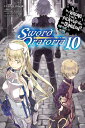 Is It Wrong to Try to Pick Up Girls in a Dungeon on the Side: Sword Oratoria, Vol. 10 (Light Novel) IS IT WRONG TO TRY TO PICK UP （Is It Wrong to Try to Pick Up Girls in a Dungeon Memoria Freese） Fujino Omori