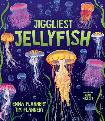 Jiggliest Jellyfish JIGGLIEST JELLYFISH （Explore Your World: Spotlight） 