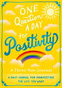 One Question a Day for Positivity: A Three-Year Jo