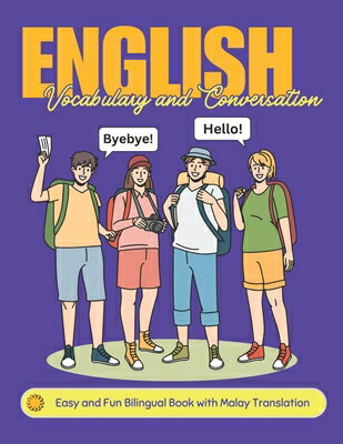 ŷ֥å㤨Easy English Vocabulary and Conversation: Bilingual Book with Malay Translation: Practice Basic 700+ EASY ENGLISH VOCABULARY & CONV [ Lingobloom Academy ]פβǤʤ2,851ߤˤʤޤ