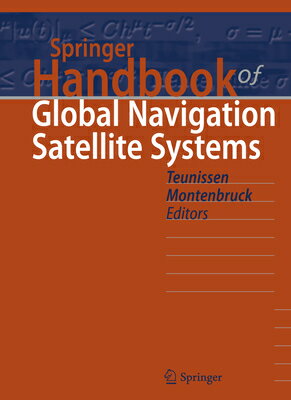 Springer Handbook of Global Navigation Satellite Systems SPRINGER HANDBK OF GLOBAL NAVI （Springer Handbooks） [ Peter Teunissen ]