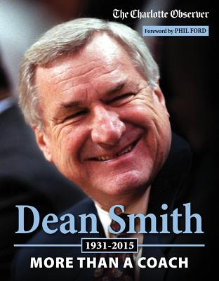 Dean Smith: More Than a Coach DEAN SMITH 