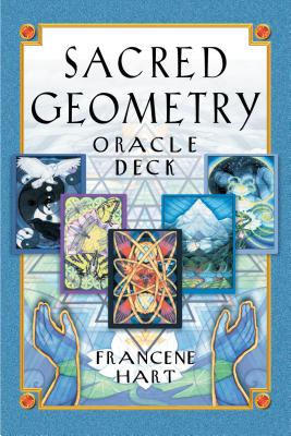 Sacred Geometry Oracle Deck SACRED GEOMETRY ORACLE -OS Francene Hart