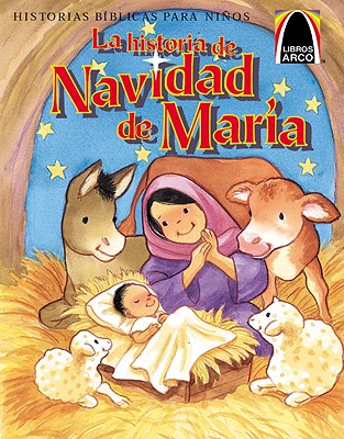 Libros Arco: La Historia de Navidad de Mara (Arch Books: Mary's Christmas Story) SPA-ARCH-LIBROS ARCO LA HISTOR （Arch Books） 