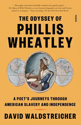 The Odyssey of Phillis Wheatley: A Poet's Journeys Through American Sl...