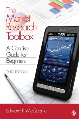 The Market Research Toolbox: A Concise Guide for Beginners MARKET RESEARCH TOOLBOX 3/E [ Edward F. McQuarrie ]