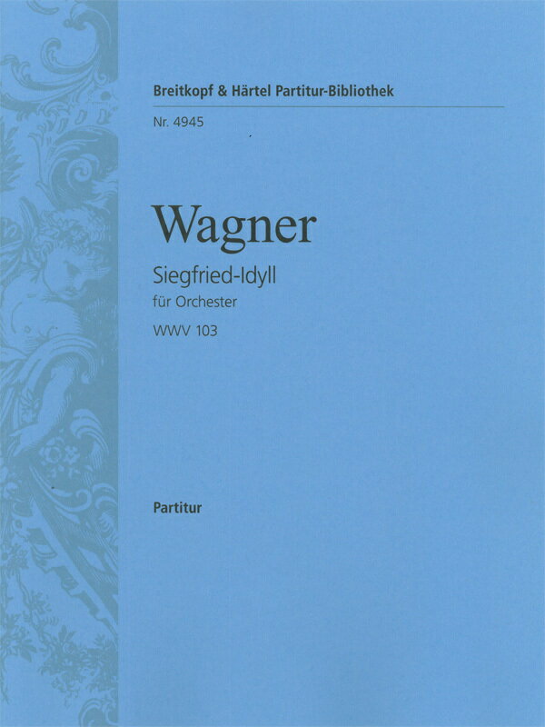 【輸入楽譜】ワーグナー, Richard: ジークフリート牧歌: 指揮者用大型スコア