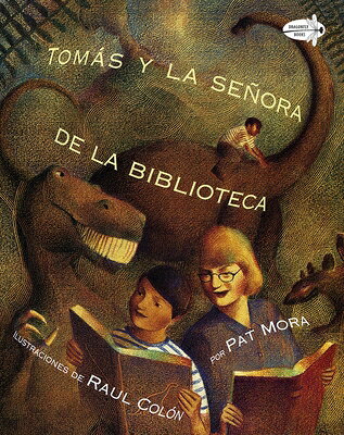 Tomas Y La Senora de la Biblioteca (Tomas and the Library Lady Spanish Edition) = Tomas & the Librar SPA-TOMAS Y LA SENORA DE LA BI [ Pat Mora ]