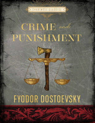 Crime and Punishment CRIME PUNISHMENT （Chartwell Classics） Fyodor Dostoyevsky