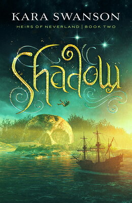 SHADOW Heirs of Neverland Kara Swanson ENCLAVE PUB2021 Hardcover English ISBN：9781621841739 洋書 NonーClassifiable（その他）