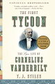 A gripping, groundbreaking biography of Cornelius Vanderbilt, the combative business titan whose genius and force of will created modern capitalism.