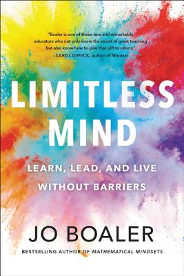 Limitless Mind: Learn, Lead, and Live Without Barriers LIMITLESS MIND [ Jo Boaler ]