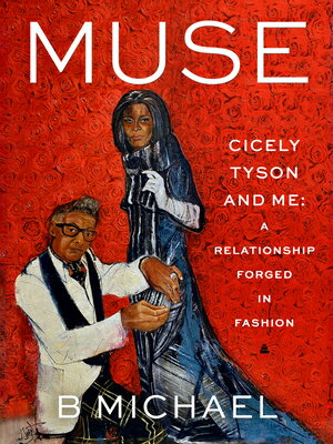 Muse: Cicely Tyson and Me: A Relationship Forged in Fashion