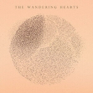 THE WANDERING HEARTS [ THE WANDERING HEARTS ]