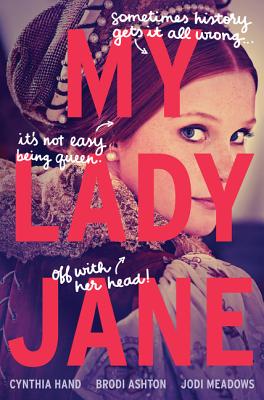 My Lady Jane MY LADY JANE （Lady Janies） [ Cynthia Hand ]