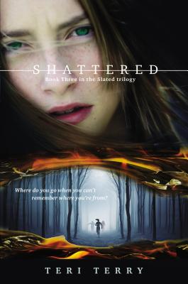 Shattered SHATTERED （Slated） [ Teri Terry ]
