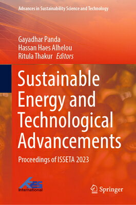 Sustainable Energy and Technological Advancements: Proceedings of Isseta 2023 SUSTAINABLE ENERGY TECHNOLOG （Advances in Sustainability Science and Technology） Gayadhar Panda