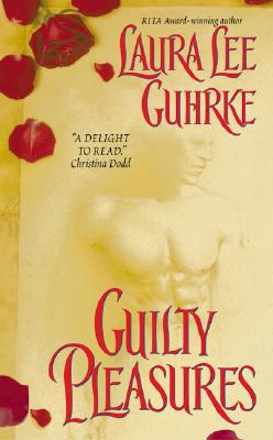 Guilty Pleasures GUILTY PLEASURES （Guilty） [ Laura Lee Guhrke ]