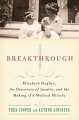 Written with authentic detail and suspense, "Breakthrough" chronicles the making of a medical miracle--insulin for diabetes--that has gone on to save countless lives.