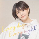 Every day, Every night [ 三阪咲 ]