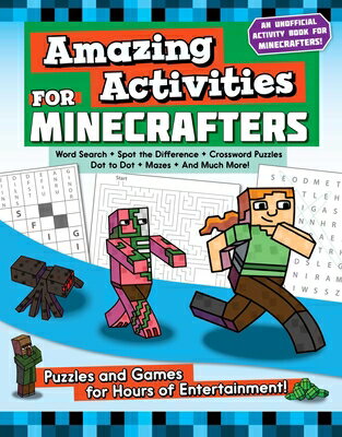 Amazing Activities for Minecrafters: Puzzles and Games for Hours of Entertainment AMAZING ACTIVITIES FOR MINECRA （Activities for Minecrafters） Sky Pony Press