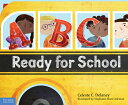 ŷ֥å㤨ABC Ready for School: An Alphabet of Social Skills ABC READY FOR SCHOOL [ Celeste Delaney ]פβǤʤ2,692ߤˤʤޤ