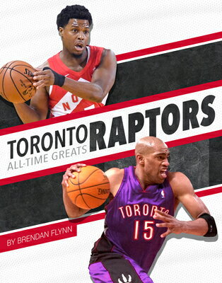 ŷ֥å㤨Toronto Raptors All-Time Greats TORONTO RAPTORS ALL-TIME GREAT [ Brendan Flynn ]פβǤʤ1,425ߤˤʤޤ