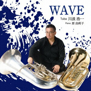 WAVE [ 川浪浩一 原由莉子 ]