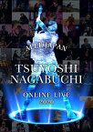 TSUYOSHI NAGABUCHI ONLINE LIVE 2020 ALLE JAPAN【Blu-ray】 [ 長渕剛 ]