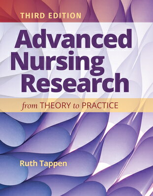 Advanced Nursing Research: From Theory to Practice: From Theory to Practice ADVD NURSING RESEARCH FROM THE [ Ruth M. Tappen ]