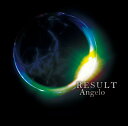 RESULT (期間生産限定盤) [ Angelo ]